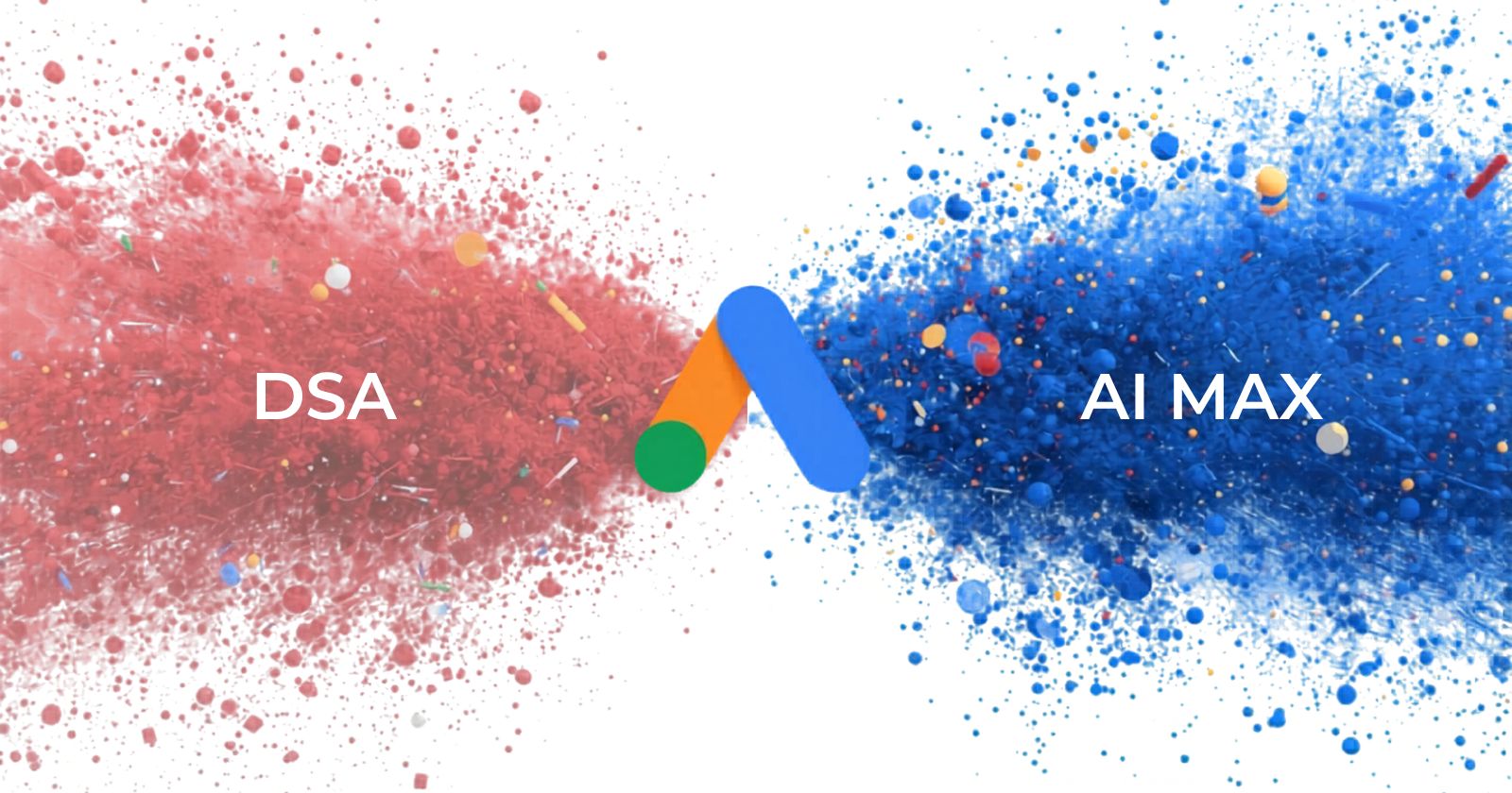 Visuel Google Ads opposant deux nuages de particules, DSA en rouge à gauche et AI MAX en bleu à droite, séparés par le logo Google Ads