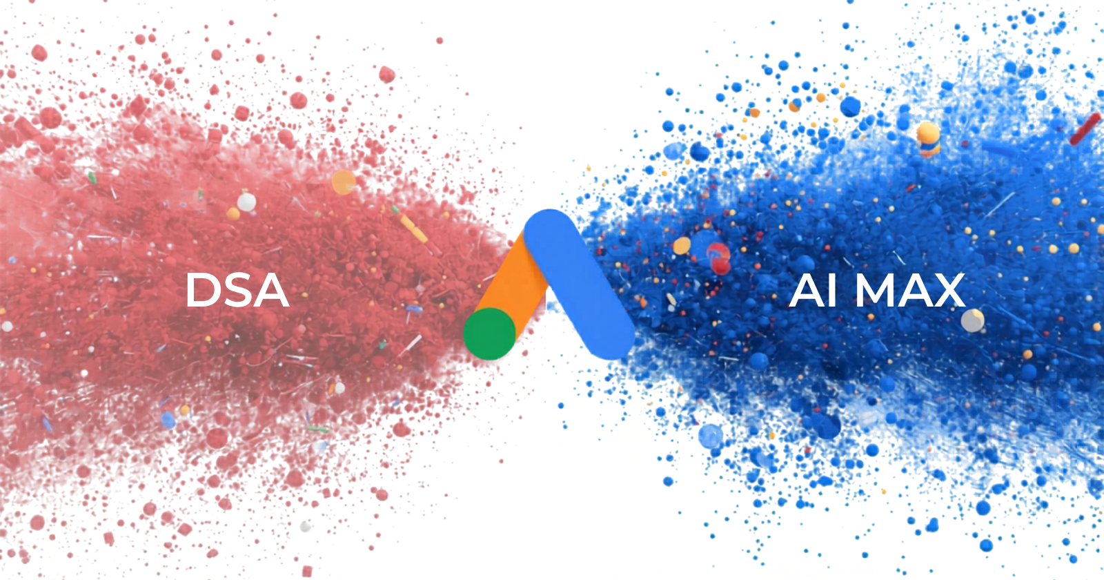 Visuel Google Ads opposant deux nuages de particules, DSA en rouge à gauche et AI MAX en bleu à droite, séparés par le logo Google Ads